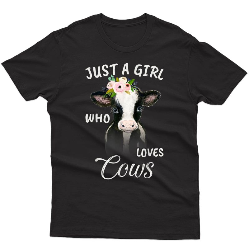 Funny Gift Watercolor Just A Girl Who Loves Cows T-shirt