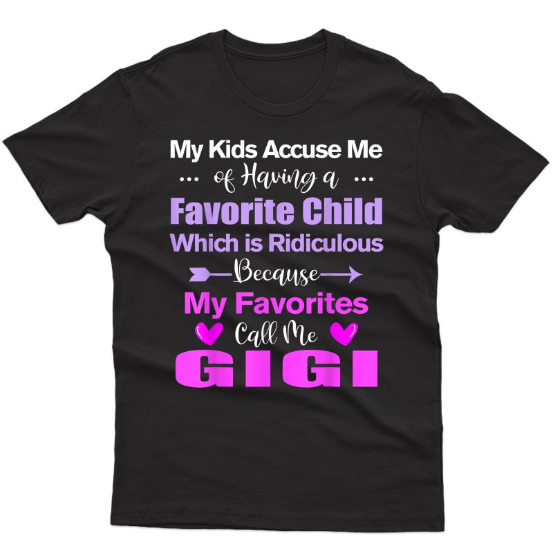 Funny Gigi Tshirt My Favorite Call Me Gigi Mother's Day Gift