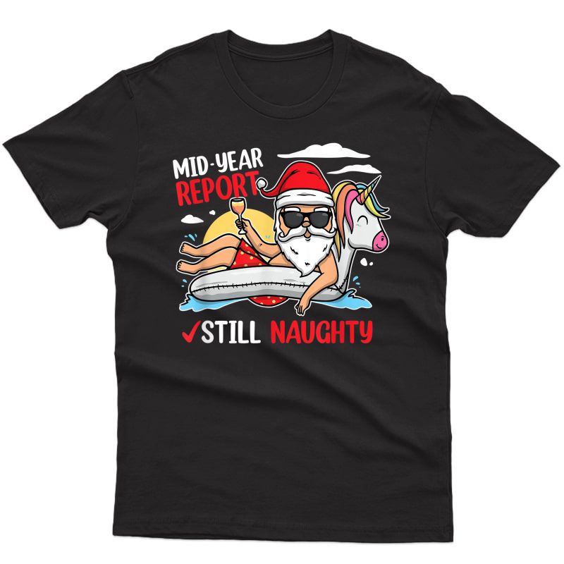 Funny Mid Year Report Christmas In July T-shirt