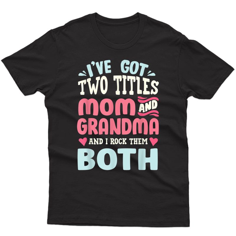 Funny Mothers Day Shirt Grandma Grandmother T-shirt