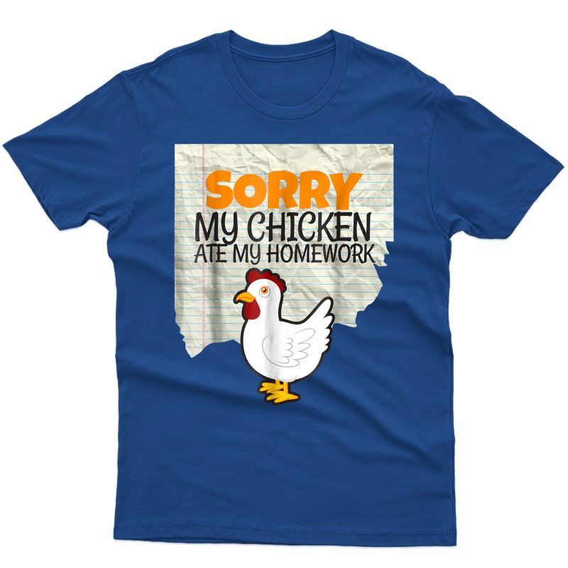 Funny My Chicken Ate My Homework Tea School T-shirt