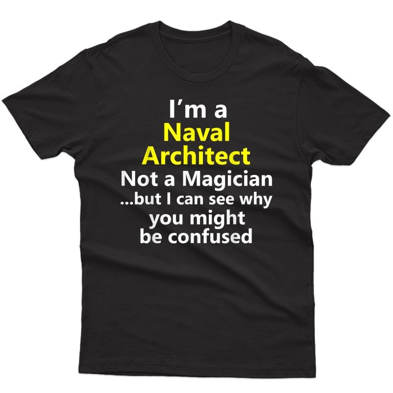 Funny Naval Architect Job Navy Engineer Architecture Career T-shirt