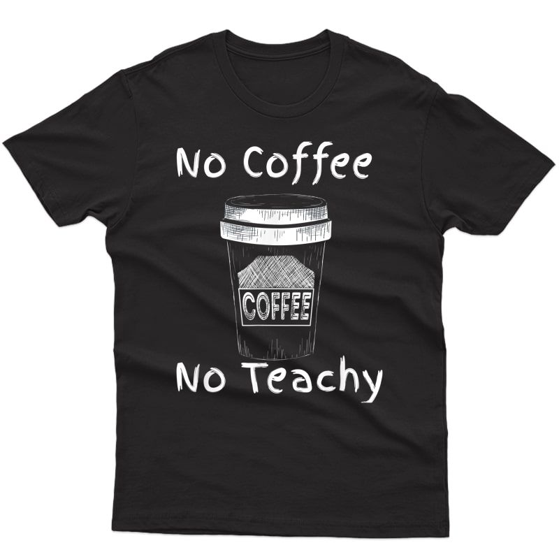 Funny Tea Drink Coffee Caffeine Addict Back To School T-shirt