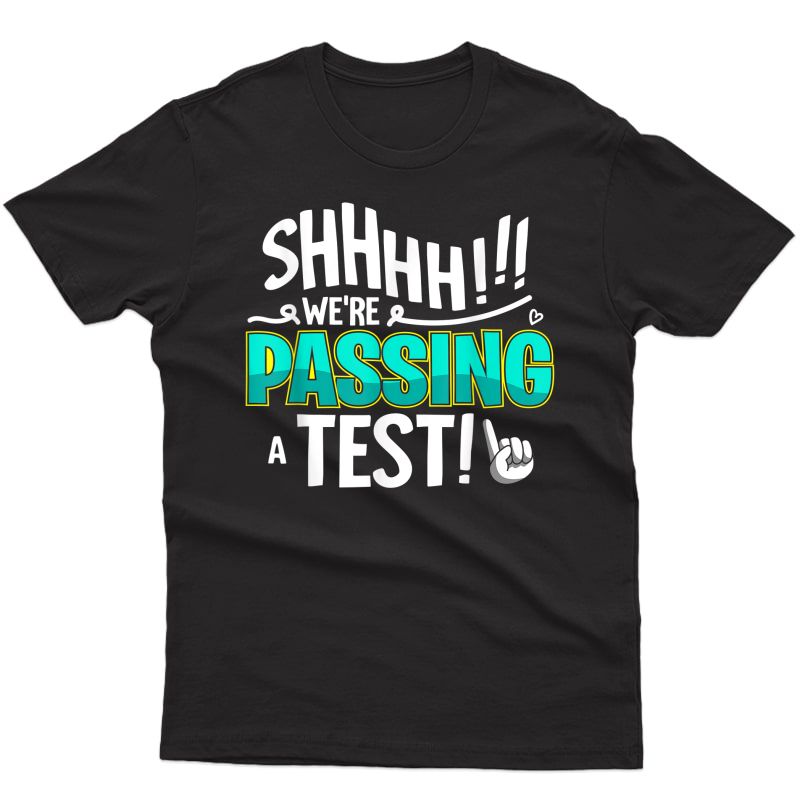 Funny Test Day Testing Shirts For Teas T-shirt