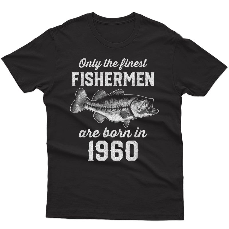Gift For Fishing Fisherman 1960 Birthday T-shirt