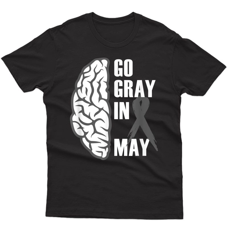 Go Gray In May Brain Cancer / Tumor Awareness Grey Ribbon T-shirt