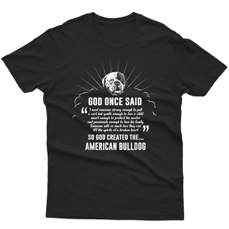 God Once Said American Bulldog T-shirt Dog Gift