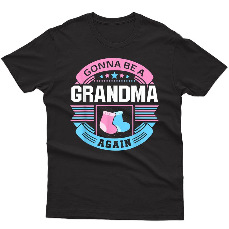 Gonna Be A Grandma Again Second Time Grandma Gifts Cute T-shirt