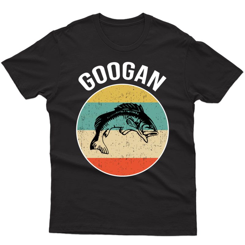 Googan Shirt Fishing Fisherman Gift Pullover 
