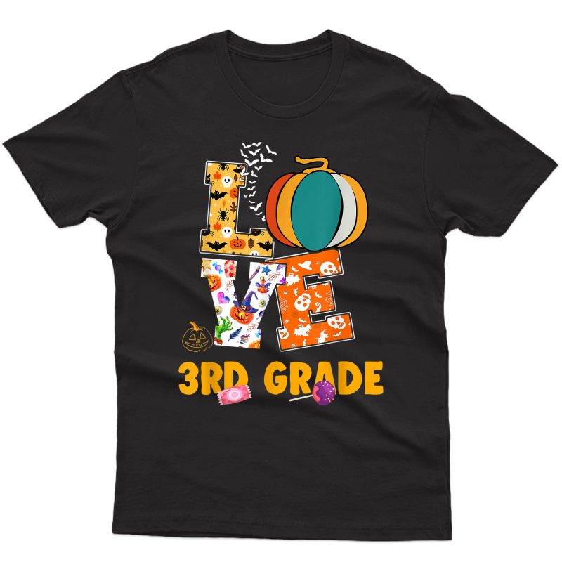 Halloween Love 3rd Grade Tea Gift For T-shirt