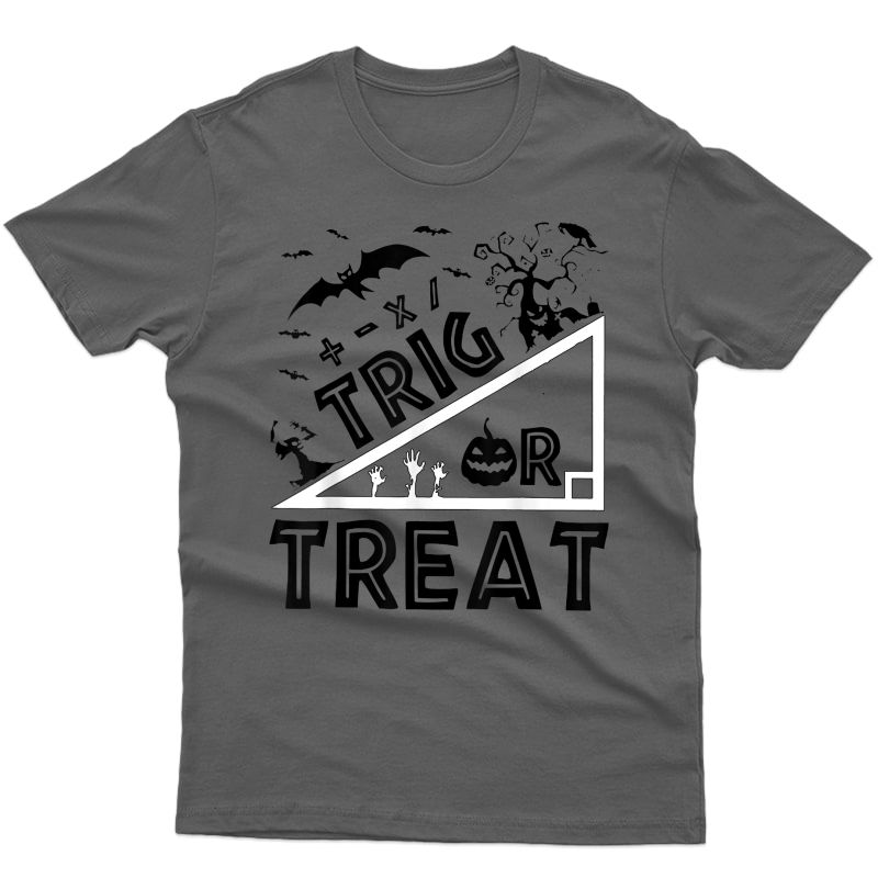 Halloween Math Tea Trig Or Treat Student School College T-shirt