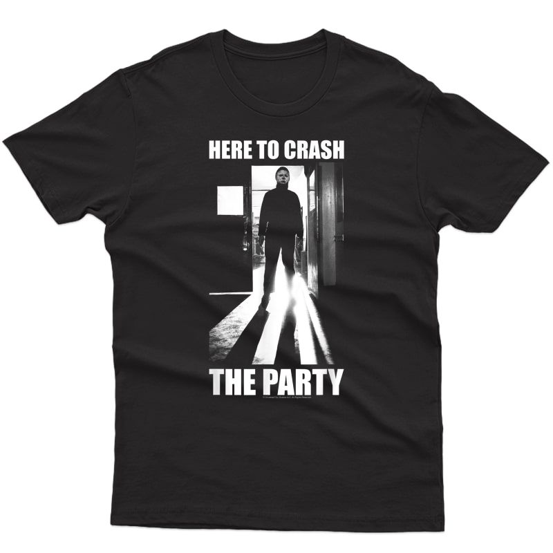 Halloween Michael Myers Here To Crash The Party T-shirt