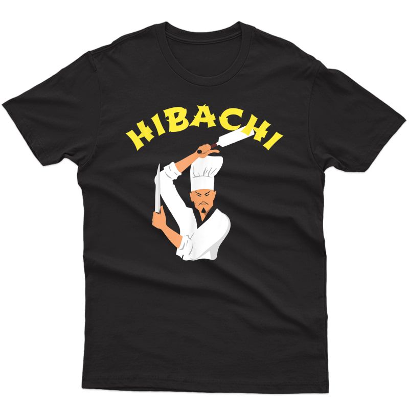 Hibachi Tee - Cooking Hibachi Grill T-shirt T-shirt