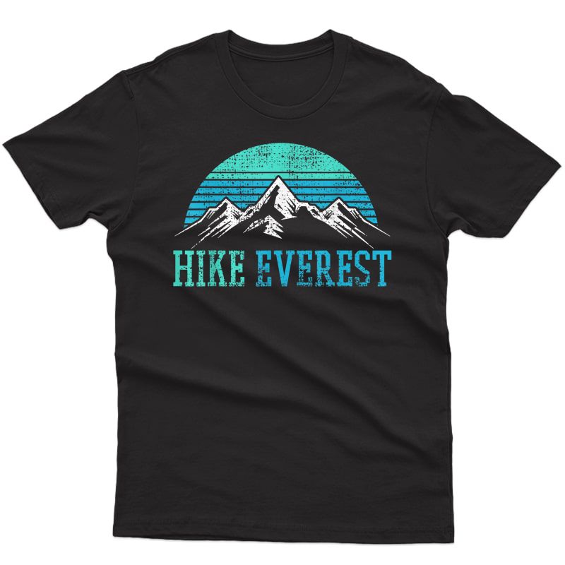 Hike Hiking Hiker Mountain Mount Everest Retro Vintage Gift T-shirt