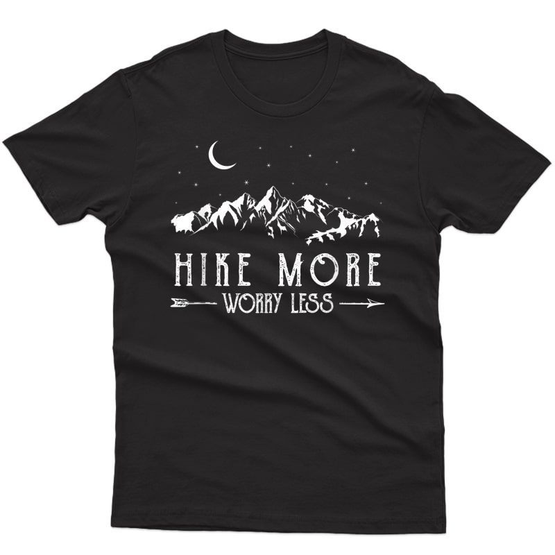 Hike More Worry Less Funny Nature Lovers Hiking Mountains T-shirt