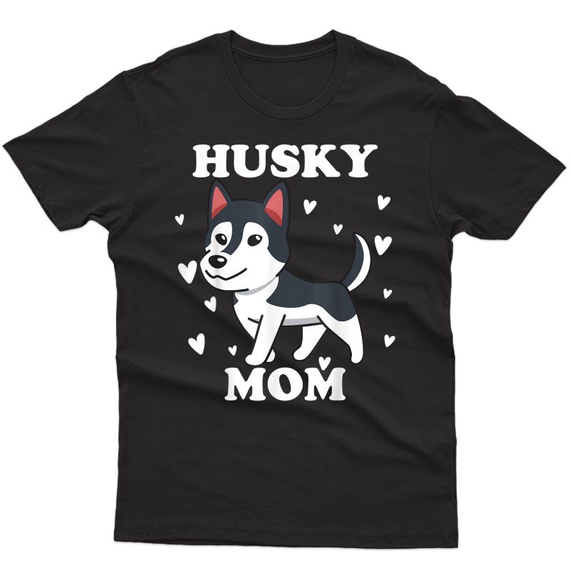 Husky Mom Sibe Mummy Mama Mum Mommy Mother's Day Mother T-shirt