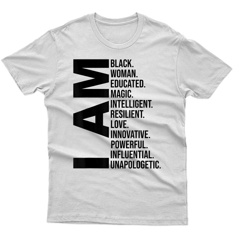 I Am Black Woman Black History Month Educated Black Girl T-shirt