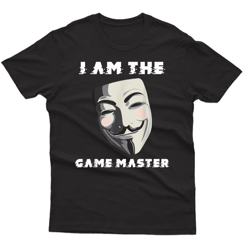 I Am The Game Master Anonymous Hacker Computer Hacking T-shirt