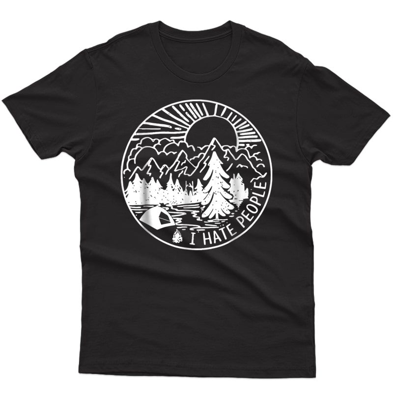 I Hate People I Love Camping Funny T-shirt