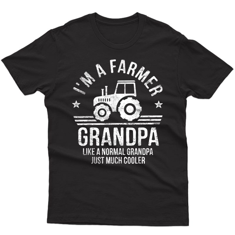 I'm A Farmer Grandpa Ran Gifts Tractor Farm Farming T-shirt