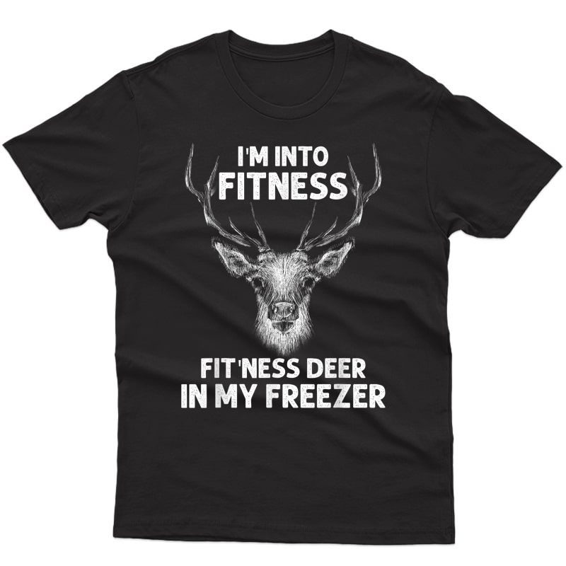 I'm Into Ness 'ness Deer In My Freezer Deer T-shirt T-shirt