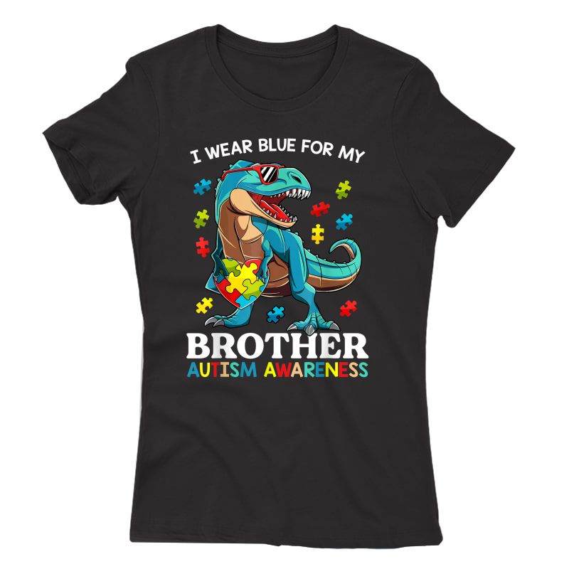 I Wear Blue For My Brother Autism Awareness Dinosaur T-shirt