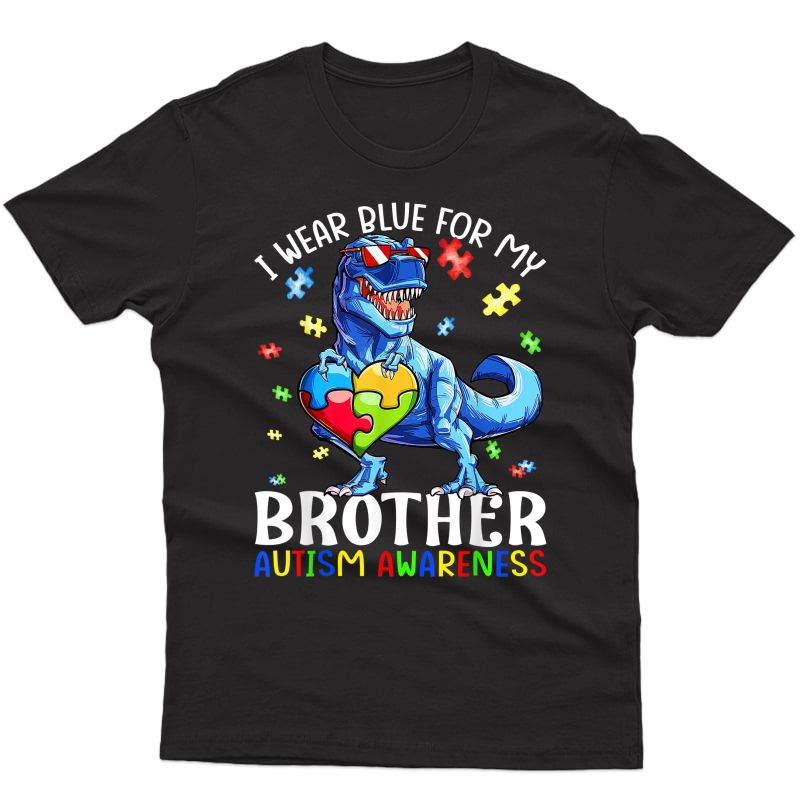 I Wear Blue For My Brother Autism Awareness Dinosaur T-shirt