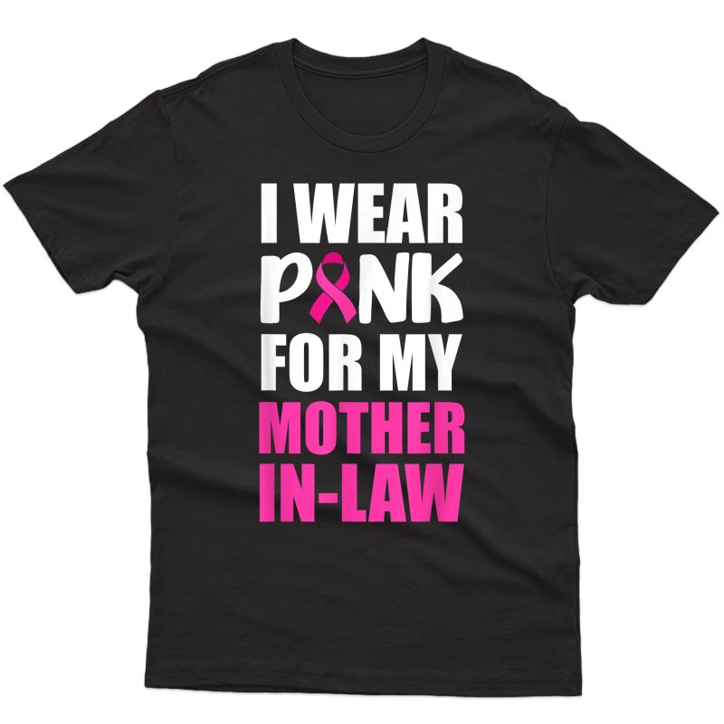 I Wear Pink For My Mother In-law Pink Ribbon Breast Cancer T-shirt
