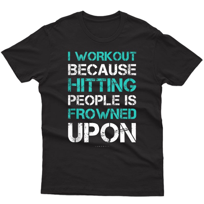 I Workout Because Hitting People Funny Gym Workout Tank Tops Tank Top Shirts