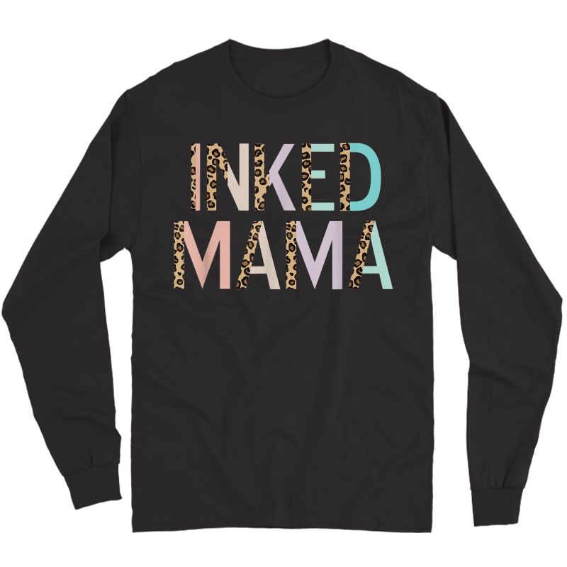 Inked Mama T-shirt Long Sleeve T-shirt