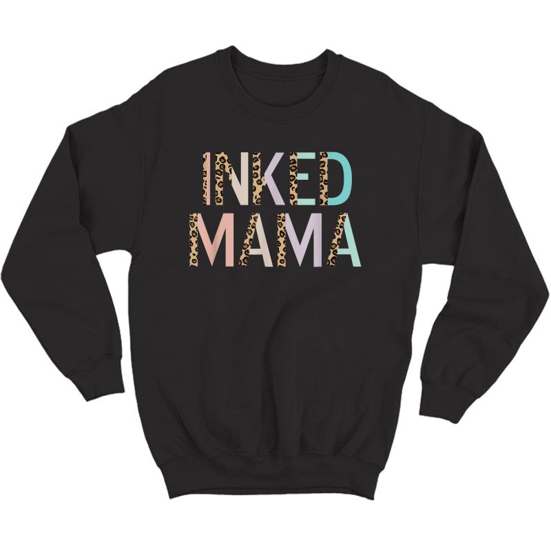 Inked Mama T-shirt Crewneck Sweater