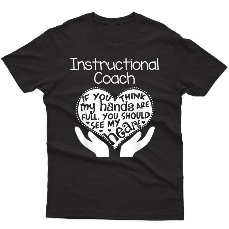Instructional Coach Tea T Shirt Heart Hands School Gift