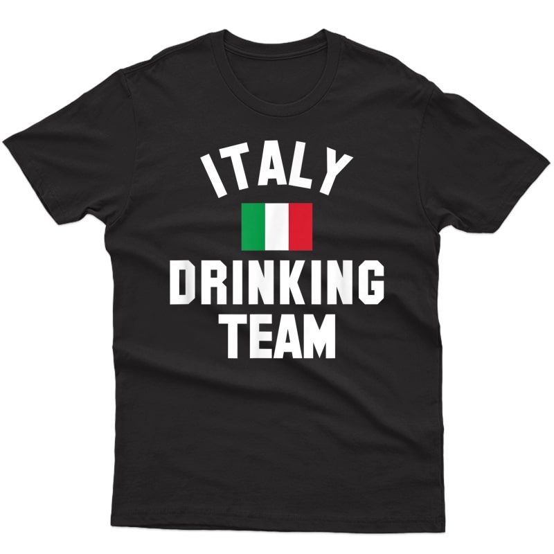 Italy Drinking Team Design For Italy Beer Fests T-shirt