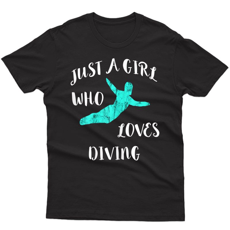 Just A Girl Who Loves Diving Springboard Diver T-shirt