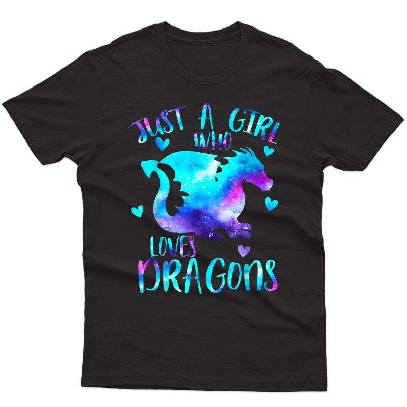 Just A Girl Who Loves Dragons Galaxy Space Dragon Cute Girls T-shirt