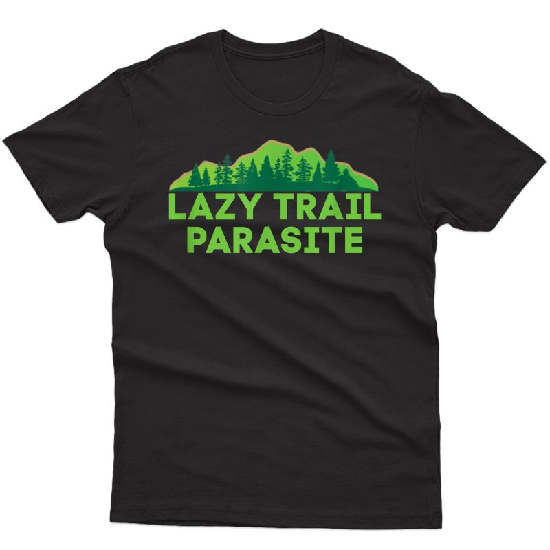 Lazy Trail Parasite Funny Trail Running Trail Runner T-shirt