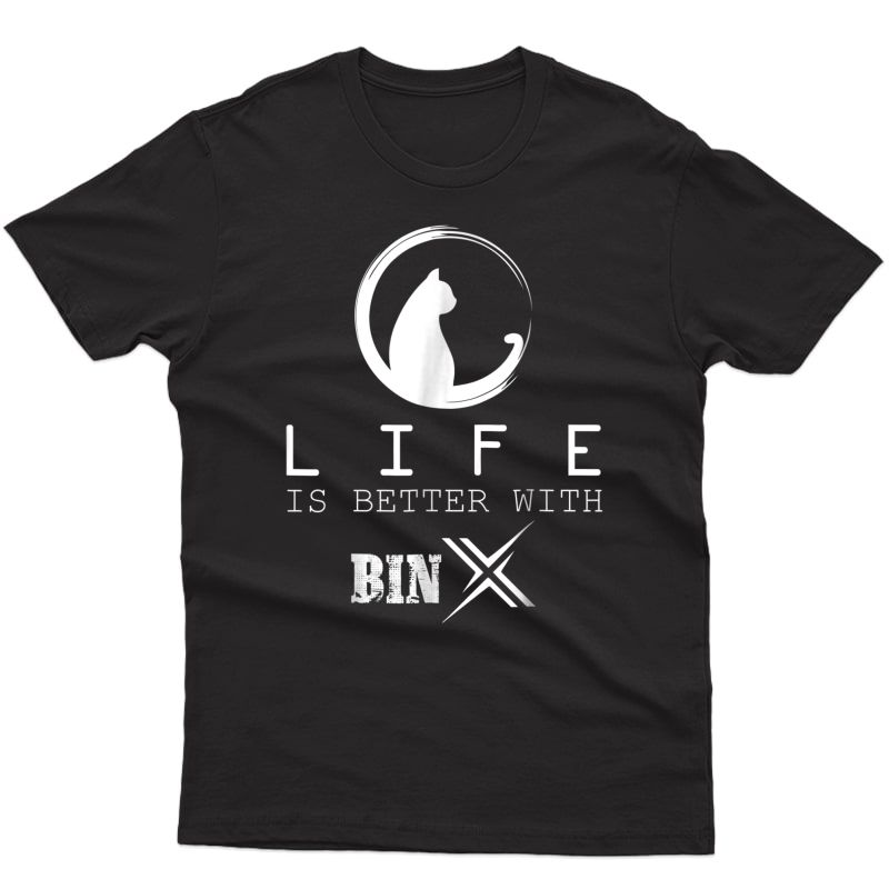 Life Is Better With Binx Cat Name T-shirt Gift Shirt