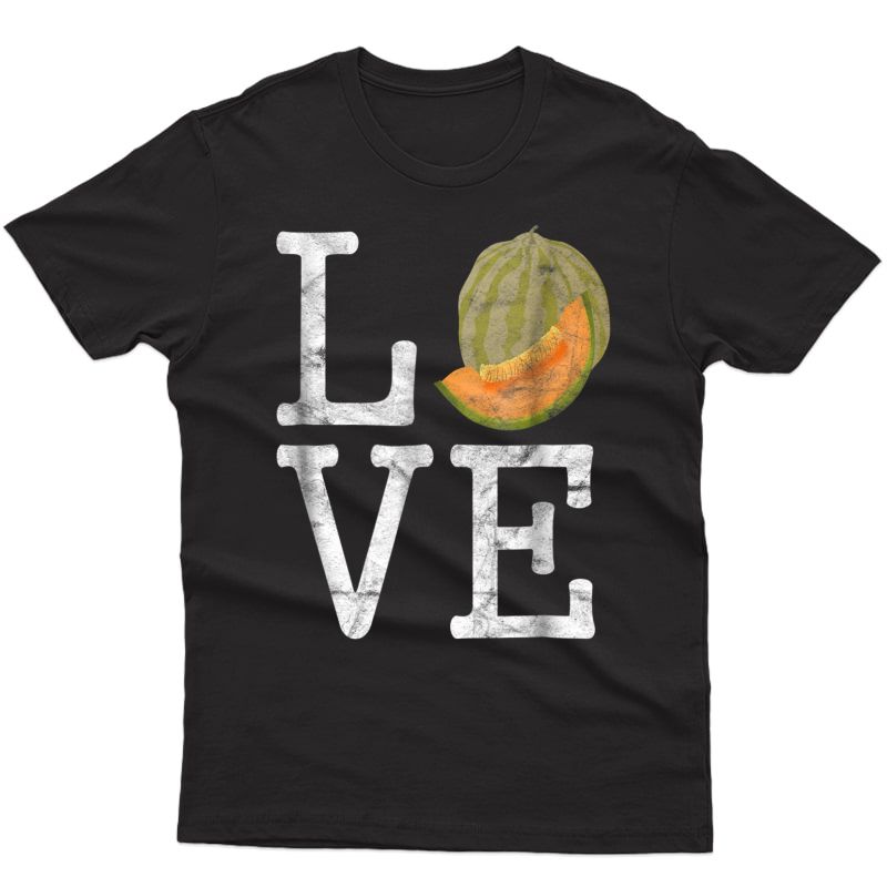 Love Cantaloupe Funny Tee I Fruits, Food, Cook, Cooking Shirts