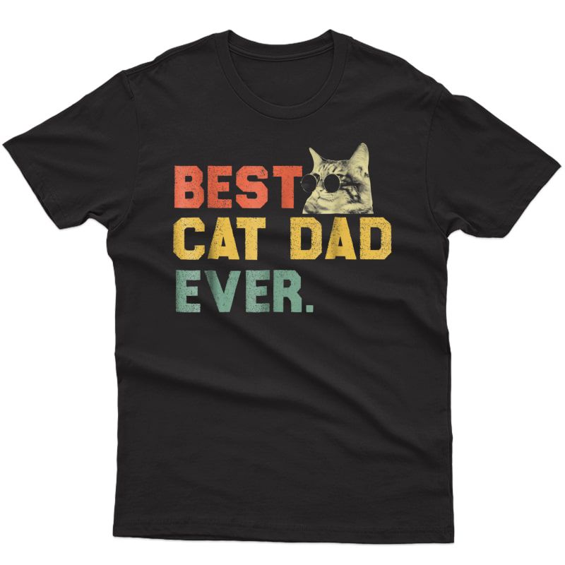 S Best Cat Dad Ever T-shirt Cat Daddy Gift Shirts