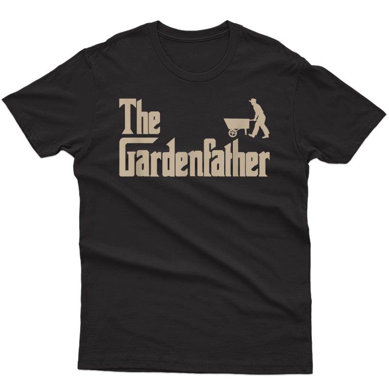 S Best Gardening Father Gifts The Gardenfather Ts T-shirt