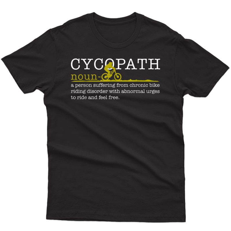 S Cycopath T-shirt Mountain Bike Funny Mtb Biker Biking Gift