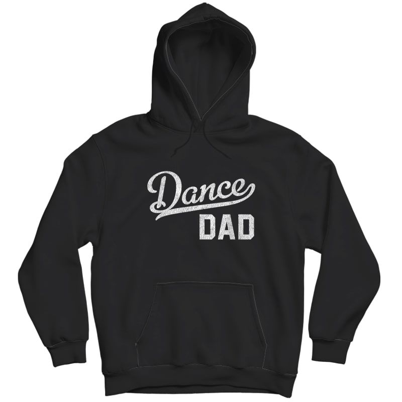 S Dance Dad Proud Dancer Father T-shirt Unisex Pullover Hoodie