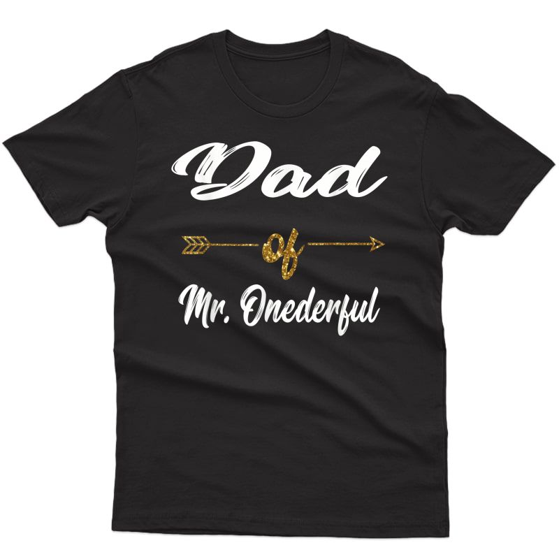 S Funny Dad Of Mr. Onederful Wonderful 1st Birthday Boy Shirt T-shirt Men Short Sleeve