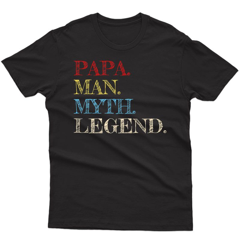 S Papa Man Myth Legend T-shirt Gift For Father Dad Daddy Tee