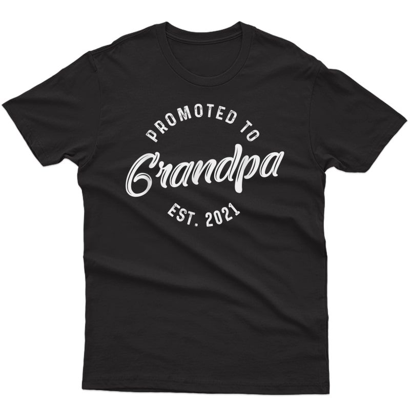 S Promoted To Grandpa Est 2021 Funny New Grandfather Gift Baby T-shirt