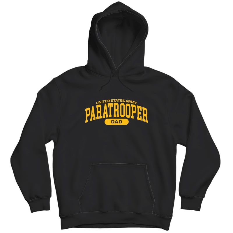 S Proud Army Paratrooper Dad T-shirt Unisex Pullover Hoodie