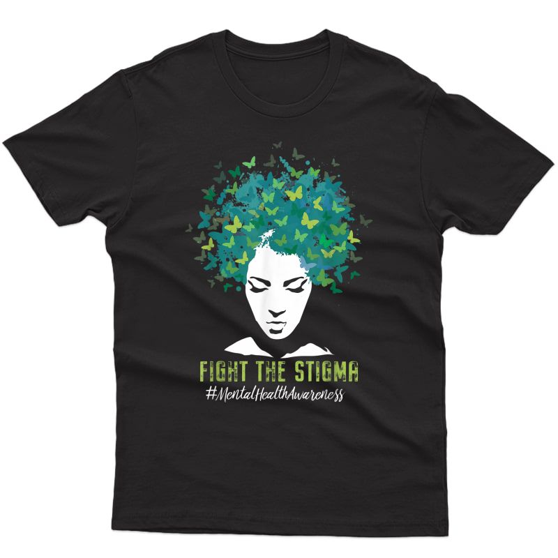 Tal Health Awareness Month Fight The Stigma Positive Quot T-shirt