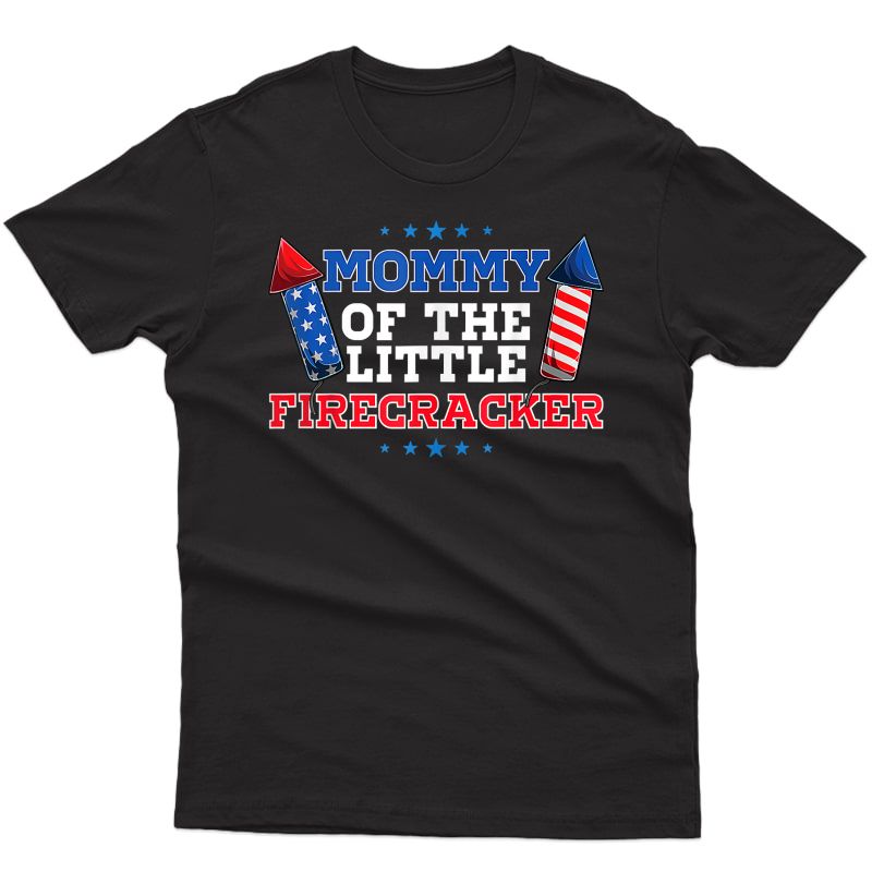 Mom Mommy Of The Little Firecracker 4th Of July Birthday T-shirt