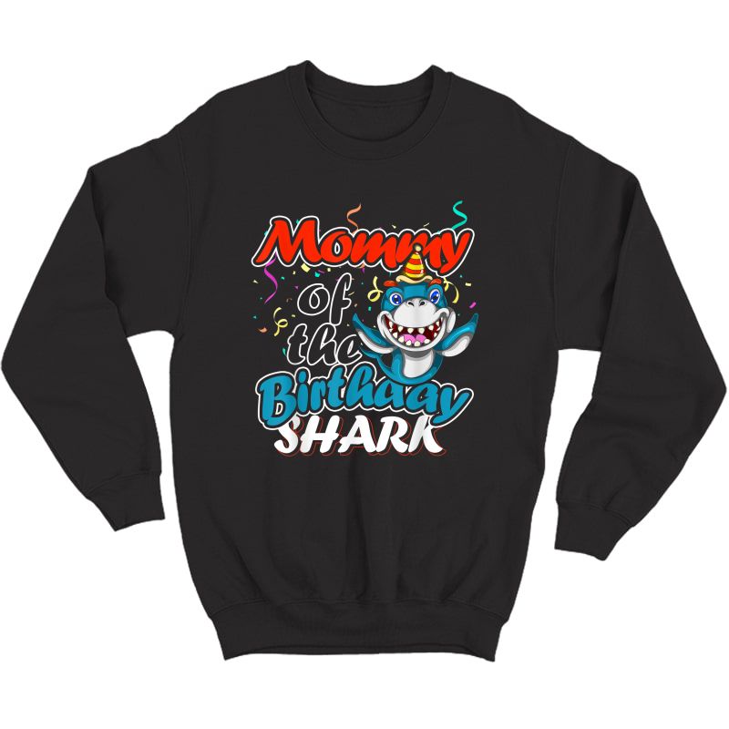 Mommy Of The Birthday Boy Mother Boy Shark Birthday T-shirt Crewneck Sweater
