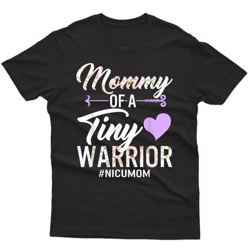 Mothers Day Mommy Of A Tiny Warrior Nicu Mom Baby Floral T-shirt